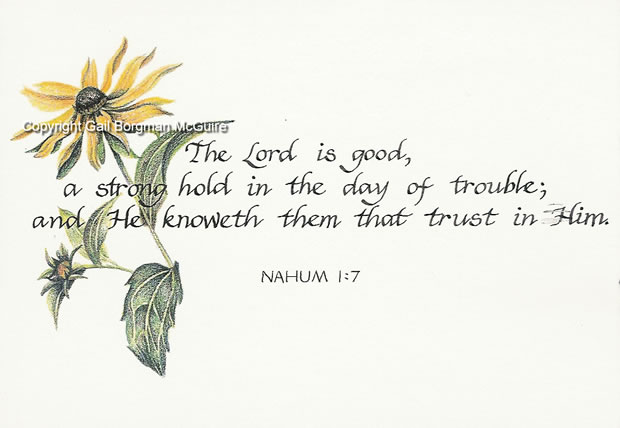 The Lord is good : Nahum 1:7